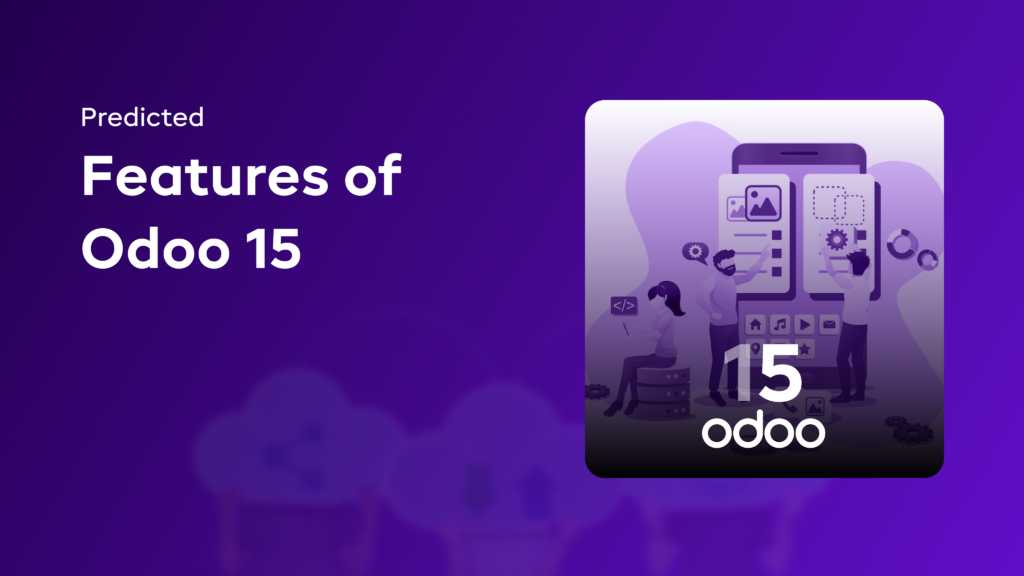 Predicted Features of Odoo 15