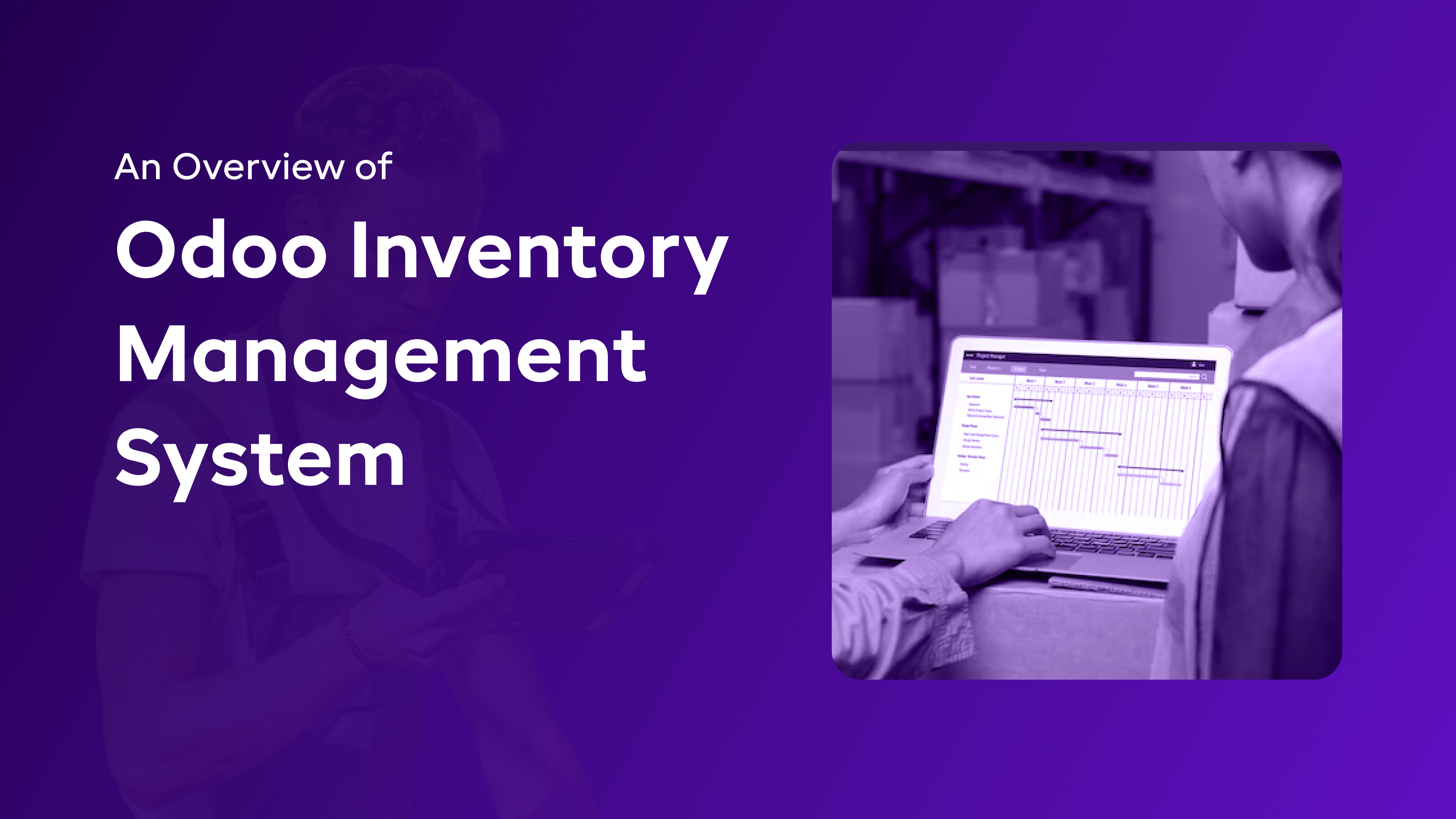 An Overview of Odoo Inventory Management System