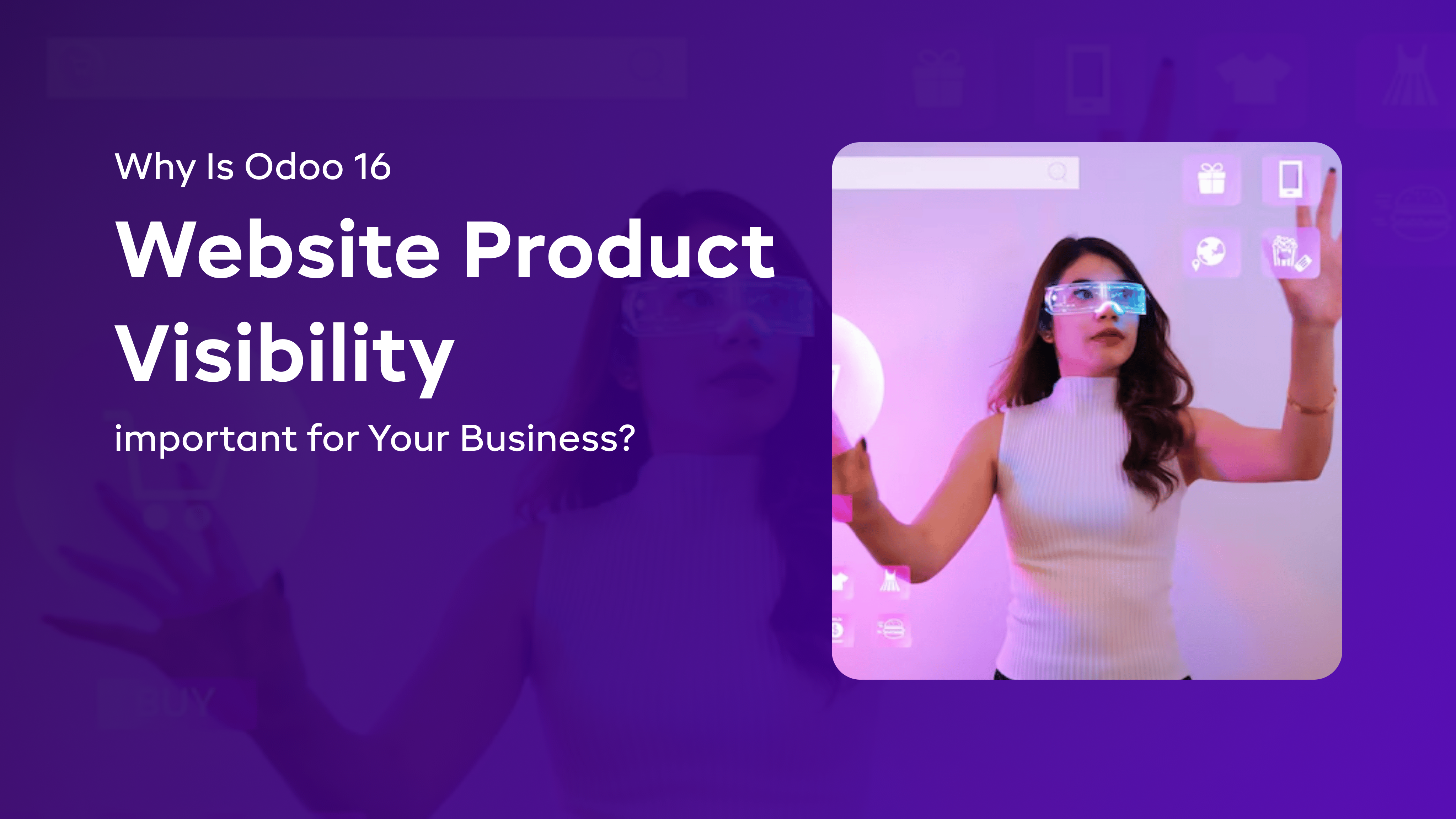 Why Is Odoo 16 Website Product Visibility important for Your Business?