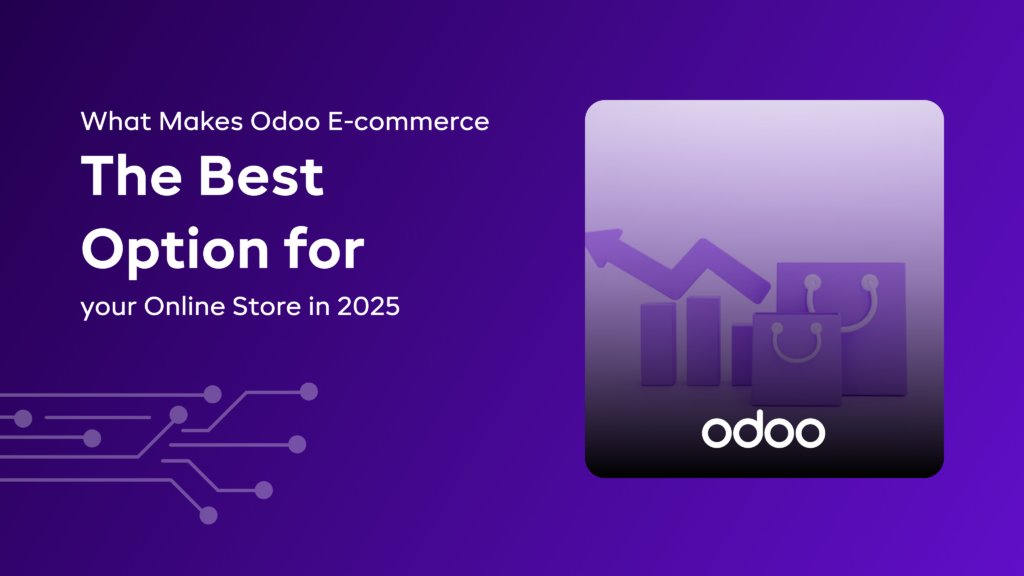 What Makes Odoo E-commerce the Best Option for Your Online Store in 2025