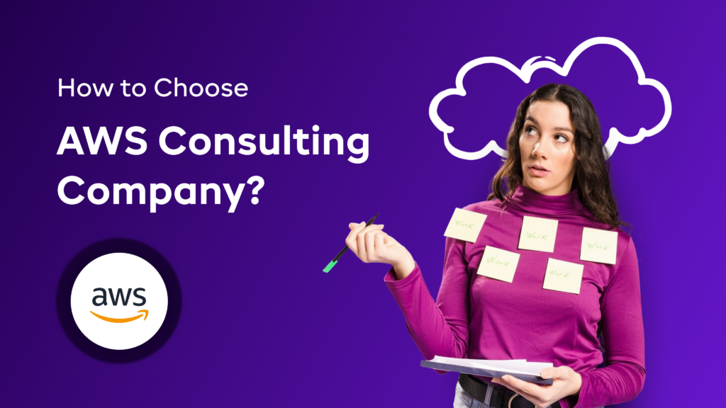 How to Choose an AWS Consulting Company?