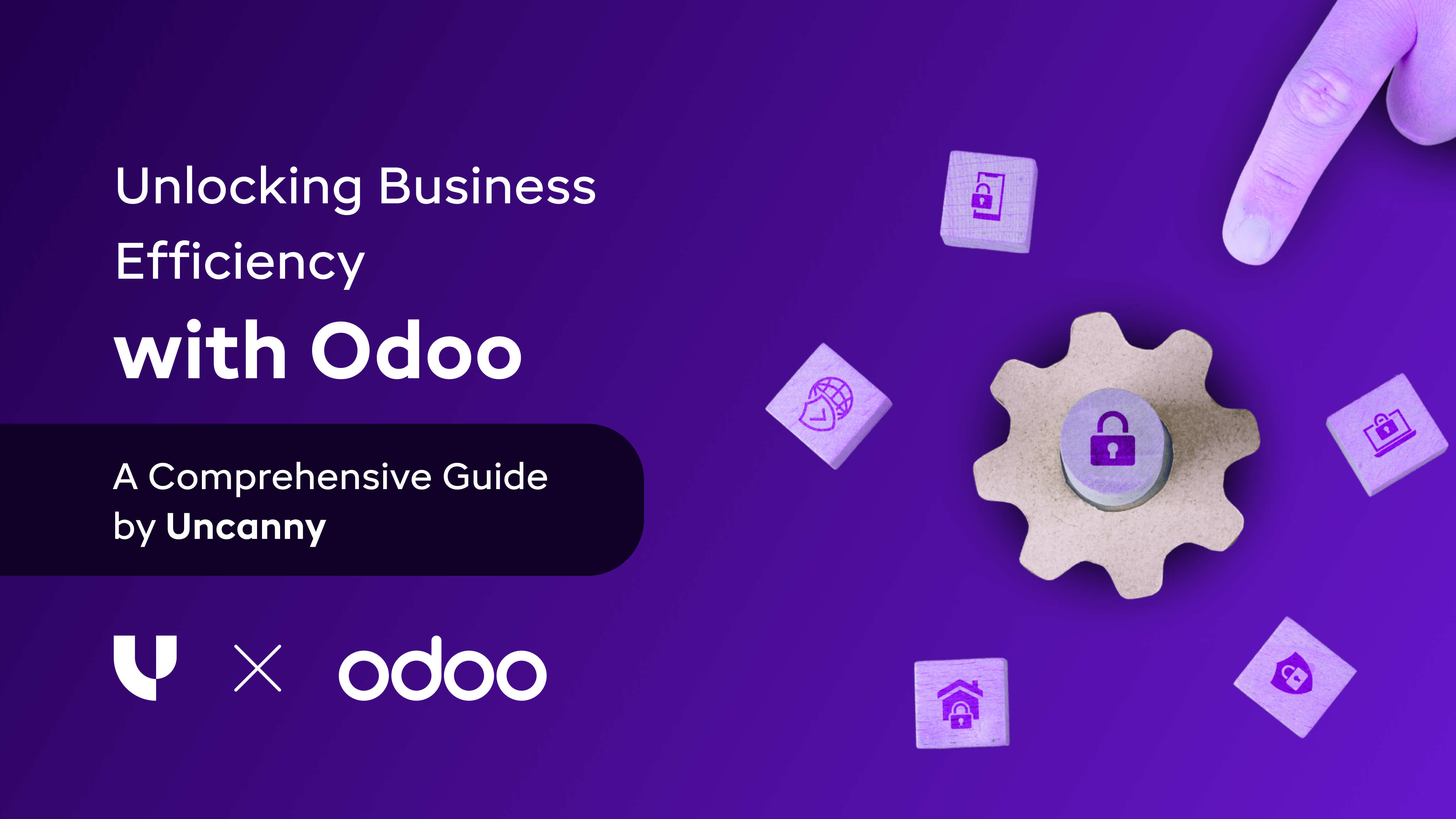 Unlocking Business Efficiency with Odoo: A Comprehensive Guide by Uncanny