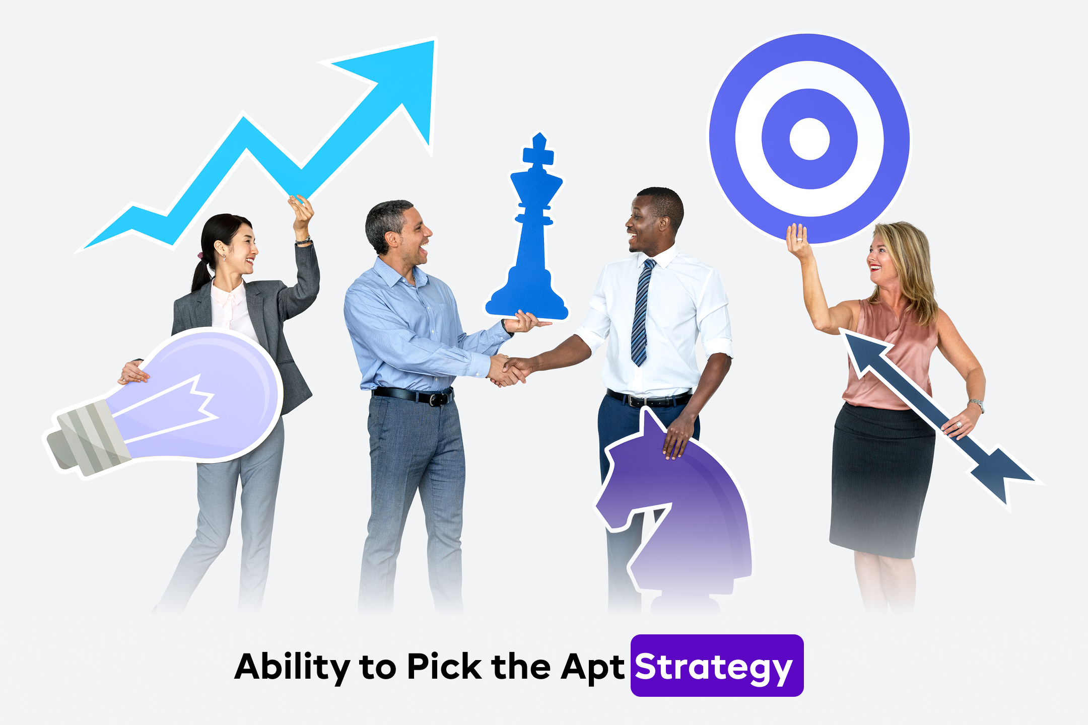 Ability to Pick the Apt Strategy