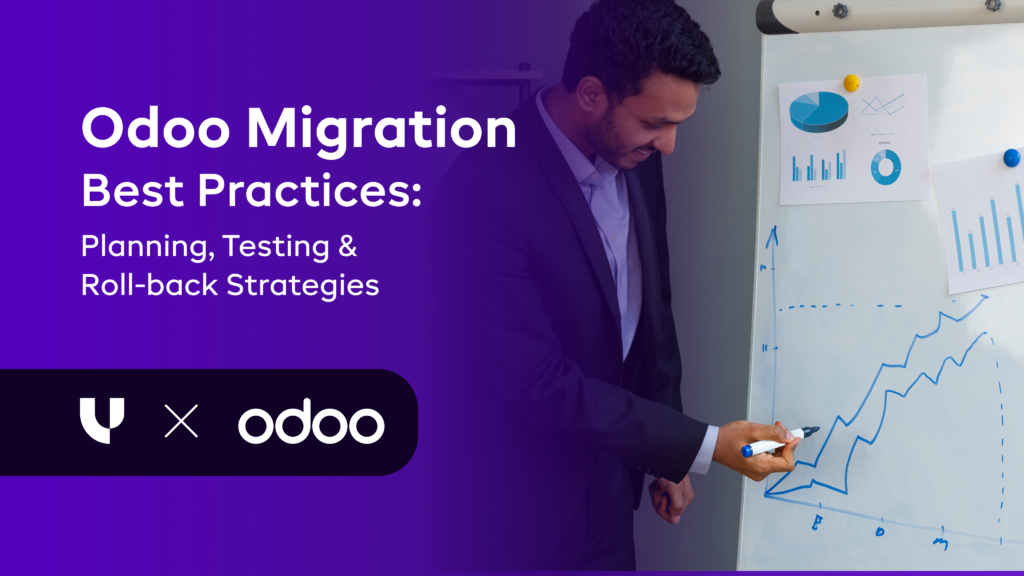 Odoo Migration Best Practices: Planning, Testing & Roll-back Strategies