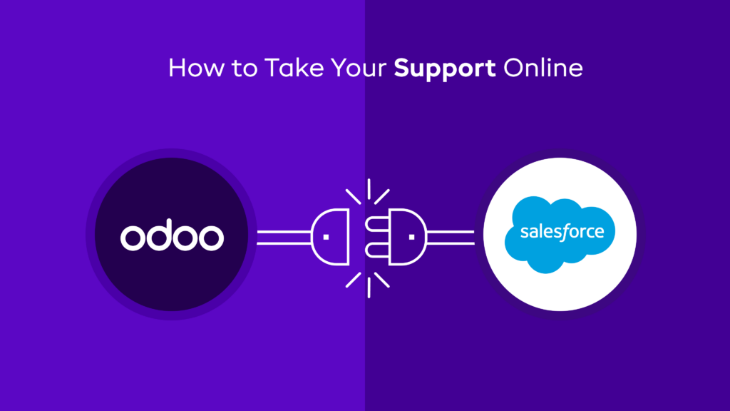 Odoo Salesforce Connector: How to Take Your Support Online