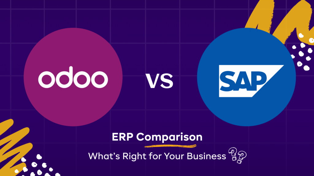 Odoo Vs. SAP – ERP Comparison: What’s Right for Your Business