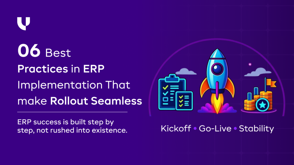 6 Best Practices in ERP Implementation That Make Rollouts Seamless