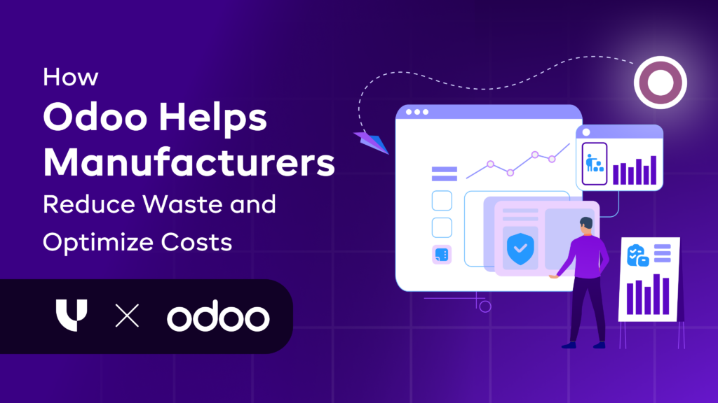 How Odoo Helps Manufacturers Reduce Waste and Optimize Costs