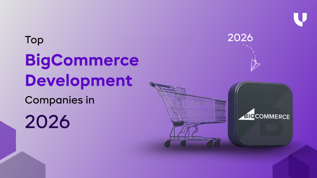 Top BigCommerce Development Companies in 2026