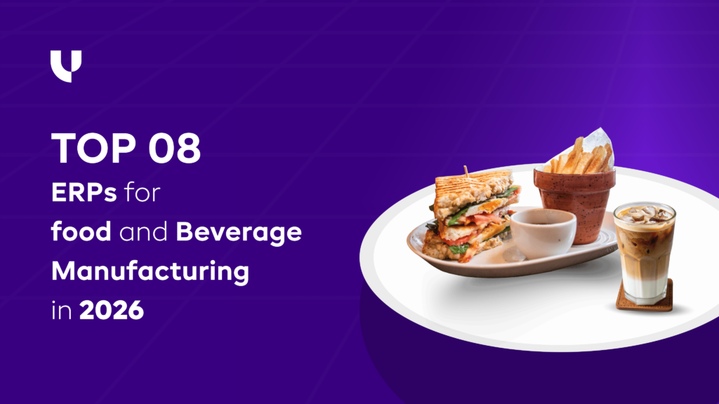 Top 8 ERPs for Food and Beverage Manufacturing in 2026