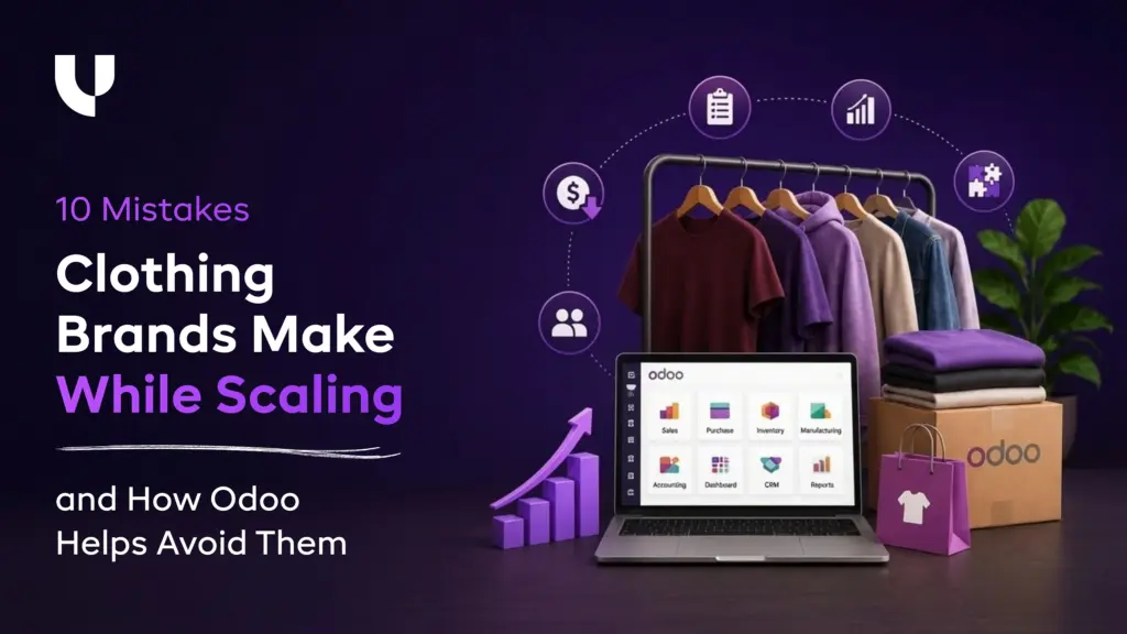 10 Mistakes Clothing Brands Make While Scaling and How Odoo Helps Avoid Them