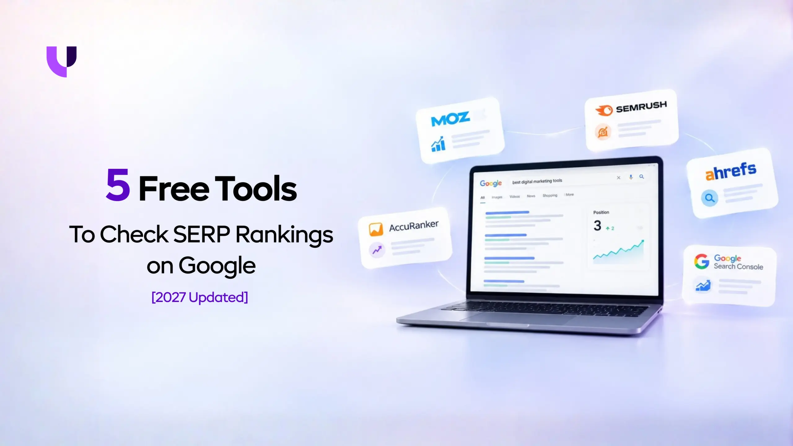 5 Free Tools To Check SERP Rankings on Google [2027 Updated]