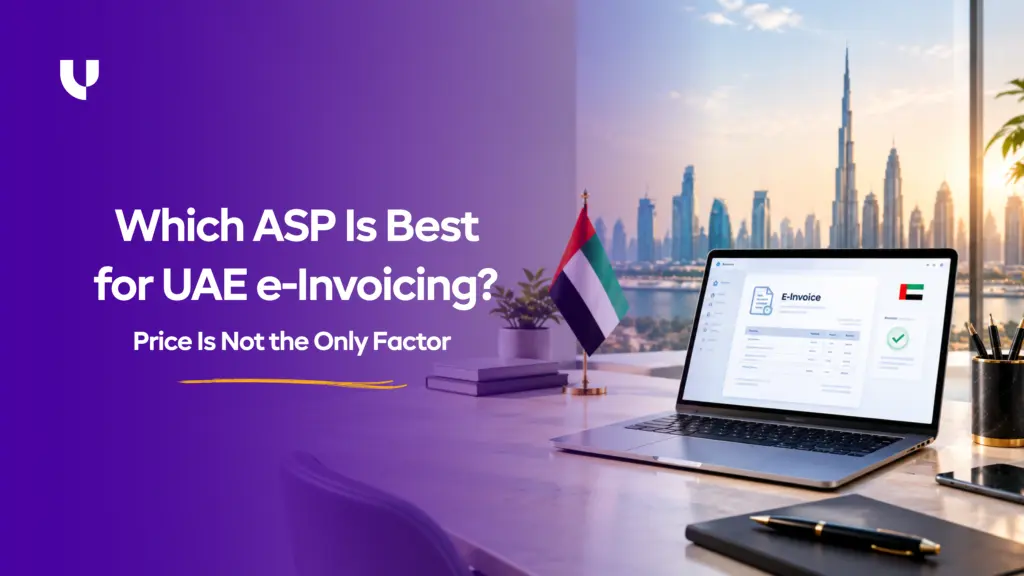 Which ASP Is Best for UAE e-Invoicing? Price Is Not the Only Factor