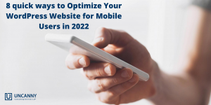 8 quick ways to Optimize Your WordPress Website for Mobile Users in 2022