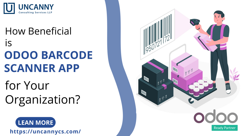 How Beneficial is Odoo Barcode Scanner App for Your Organization?