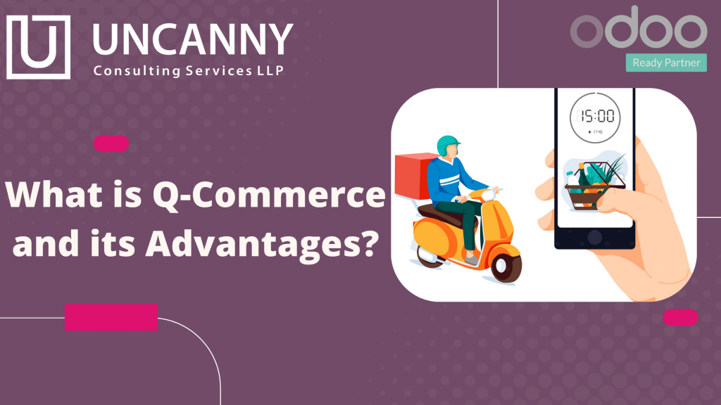 What is Q-Commerce and its Advantages?