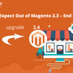 What to Expect Out of Magento 2.3 – End of Life?