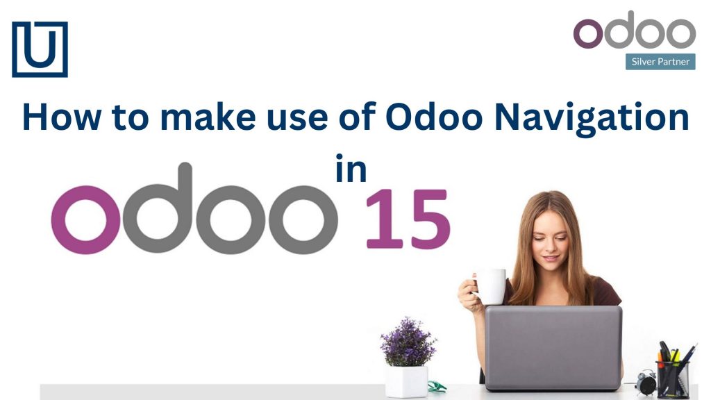 How to make use of Odoo Navigation in Odoo 15?