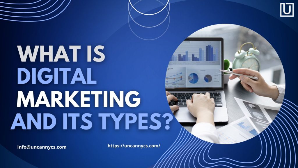 What is Digital Marketing and its Types?