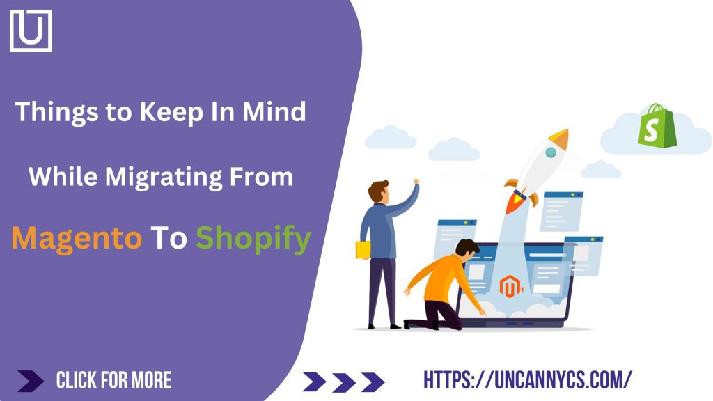 Things to Keep In Mind While Migrating From Magento To Shopify