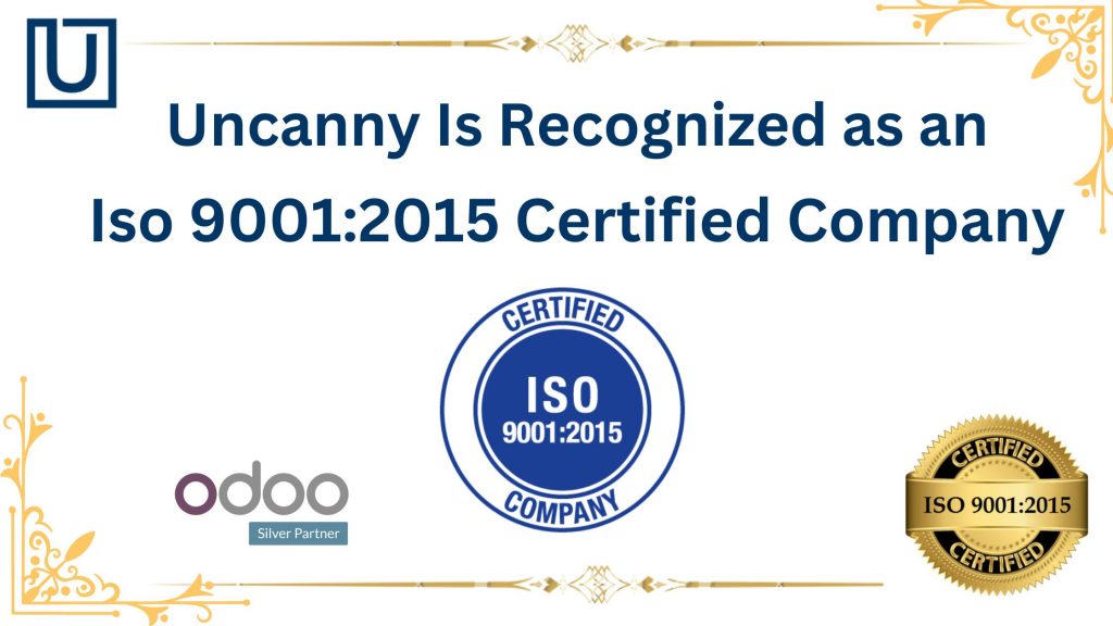 Uncanny is recognized as an ISO 9001:2015 Certified Company