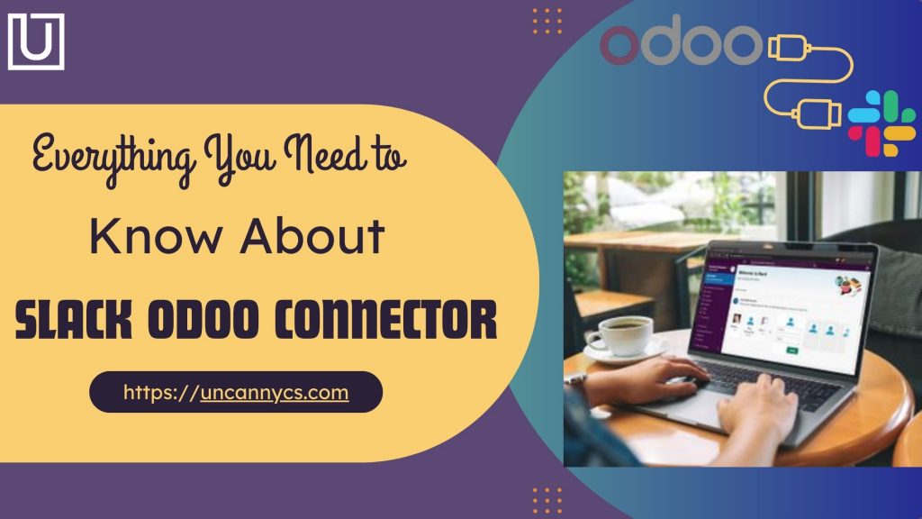 Everything You Need to Know About Slack Odoo Connector