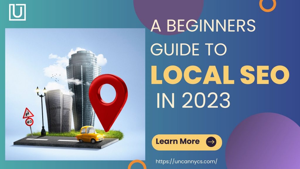 A Beginners Guide to Local SEO in 2023