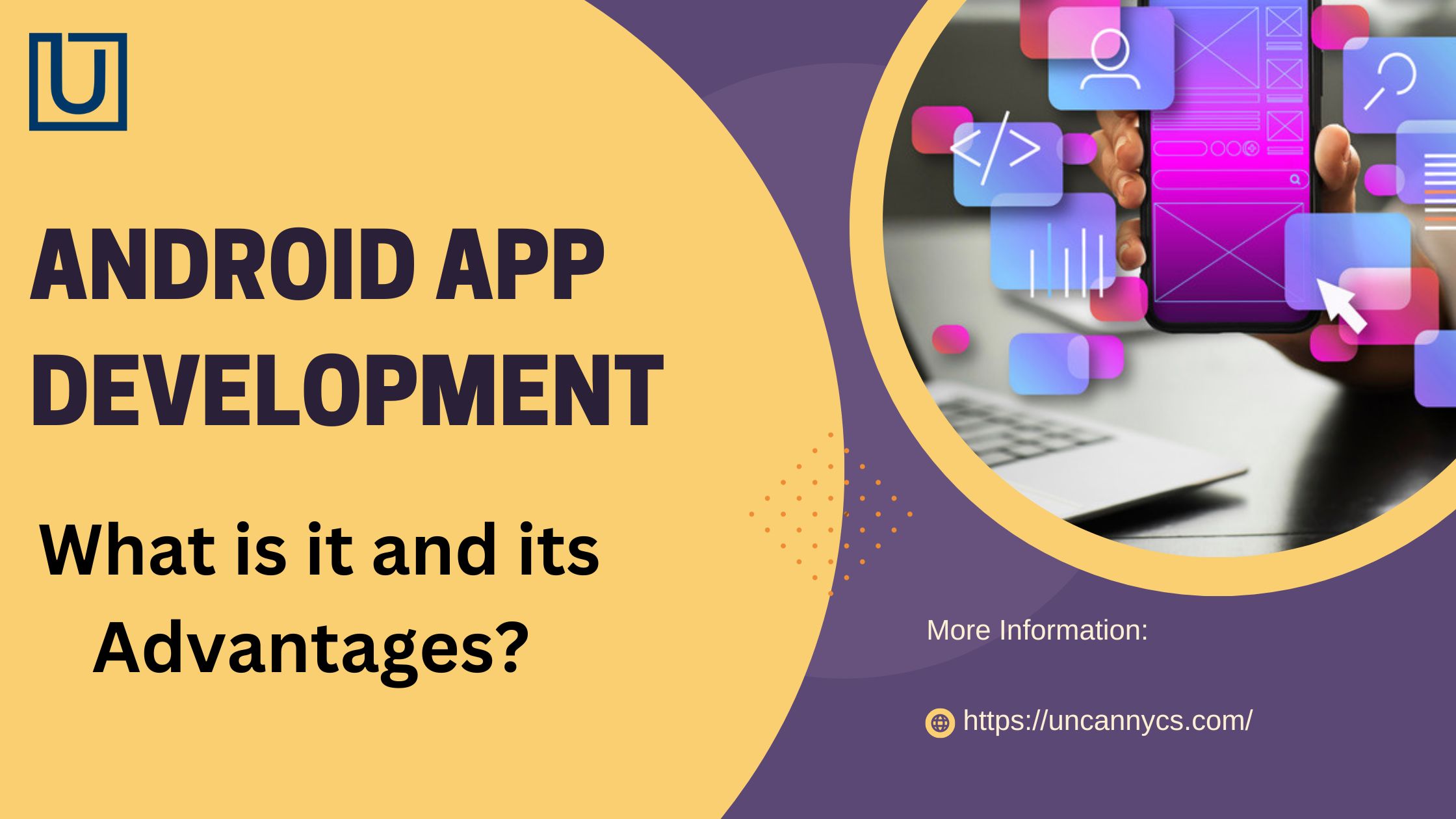 Android App Development - What is it and its Advantages?
