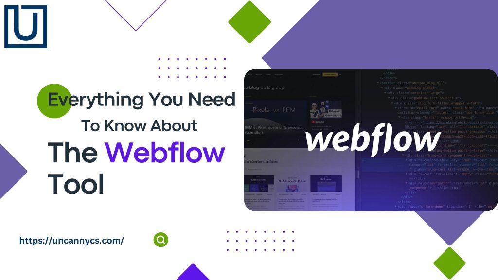 Everything You Need To Know About the Webflow Tool