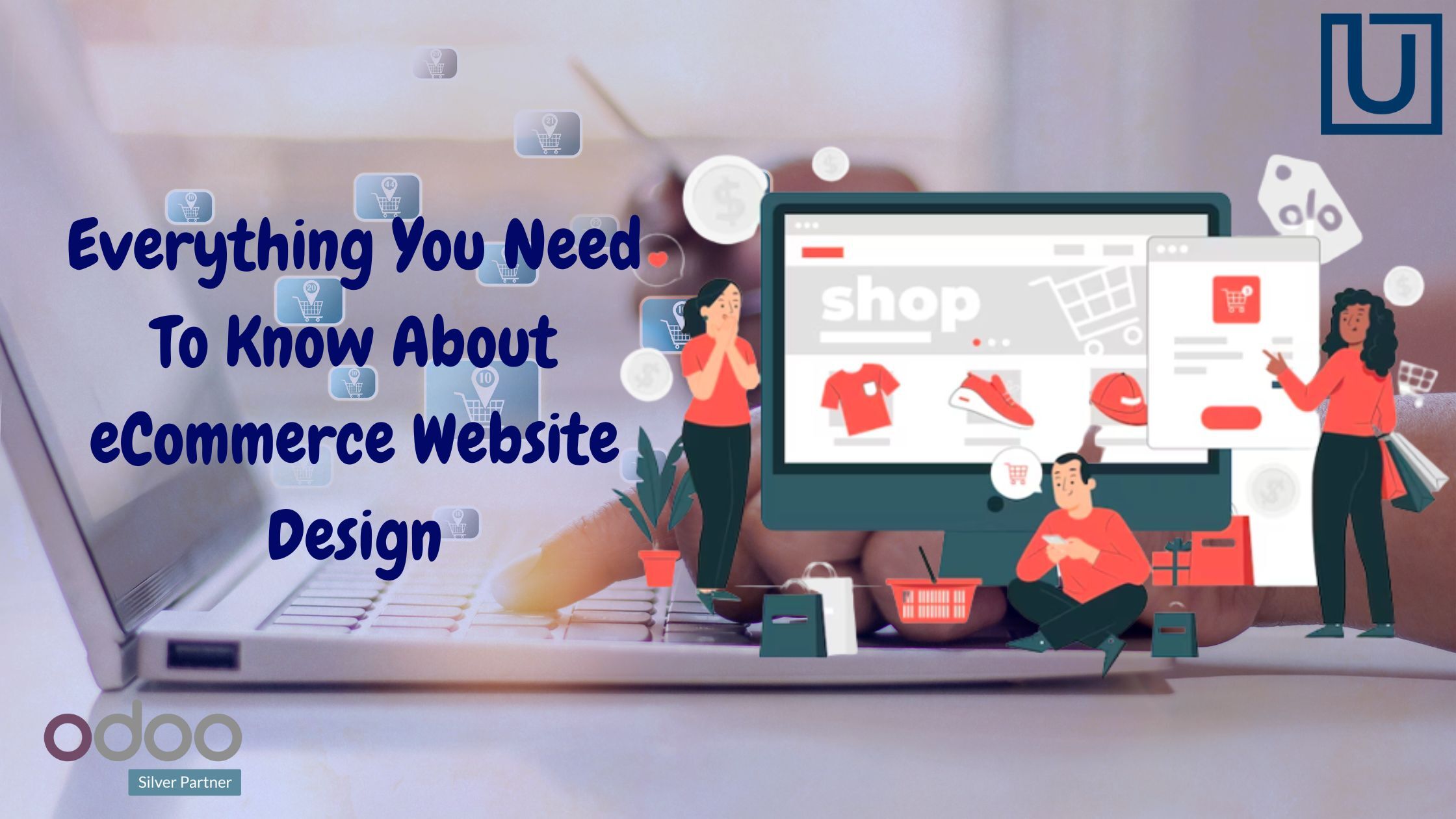 Everything You Need To Know About eCommerce Website Design